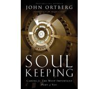 John Ortberg Soul Keeping (Copertina rigida)