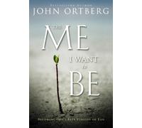 John Ortberg The Me I Want to Be (Tascabile)
