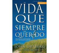 John Ortberg Vida Que Siempre Has Querido (Tascabile)