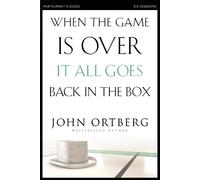 John Ortberg When the Game Is Over, It All Goes Back in the Box Bibl (Tascabile)