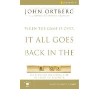 John Ortberg When the Game Is Over, It All Goes Back in the Box Bibl (Tascabile)