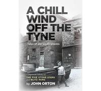 John Orton A Chill Wind Off The Tyne (Tascabile)