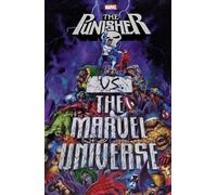 John Ostrander Len Wein Garth Ennis Punisher vs. the Marvel Universe (Tascabile)