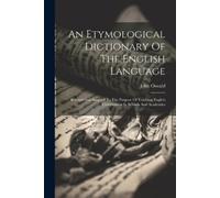 John Oswald An Etymological Dictionary Of The English Language (Tascabile)