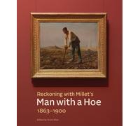 John Ott Reckoning with Millet's "Man with a Hoe," 1863-1900 (Tascabile)