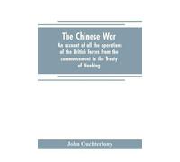 John Ouchterlony The Chinese war (Tascabile)