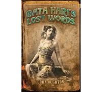 John Oughton Mata Hari's Lost Words (Tascabile)