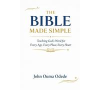 John Ouma Odede The Bible Made Simple (Tascabile)