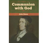 John Owen Communion with God (Copertina rigida)