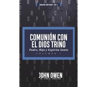 John Owen Jaime D Caballero Comunion con el Dios Trino - Vol. 1 (Tascabile)