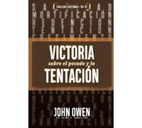 John Owen Jaime D Caballero Victoria sobre el pecado y la tentación (Tascabile)
