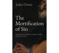 John Owen The Mortification of Sin (Tascabile)