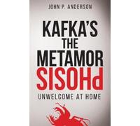 John P Anderson Kafka's The Metamorphosis (Tascabile)