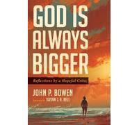 John P Bowen God Is Always Bigger (Tascabile)