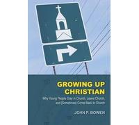 John P. Bowen Growing Up Christian (Tascabile)