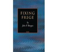John P. Burgess Fixing Frege (Copertina rigida)