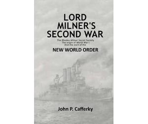 John P Cafferky Lord Milner's Second War (Tascabile)