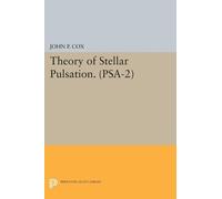 John P. Cox Theory of Stellar Pulsation. (PSA-2), Volume 2 (Tascabile)