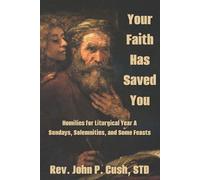 John P Cush Std Your Faith Has Saved You (Tascabile)