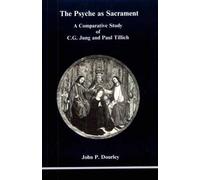 John P. Dourley Psyche as Sacrament (Tascabile)