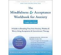 John P. Forsyth Georg H The Mindfulness and Acceptance Workbook for (Tascabile)