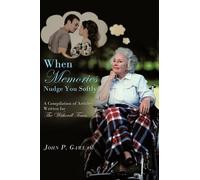 John P Gawlak When Memories Nudge You Softly (Tascabile)