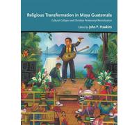 John P. Hawkins Religious Transformation in Maya Guatemala (Copertina rigida)