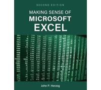 John P. Herzog Making Sense of Microsoft Excel (Tascabile)