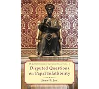 John P Joy Disputed Questions on Papal Infallibility (Tascabile)