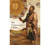 John P Joy Peter A Kwasniewski The Transcendent Christ (Copertina rigida)