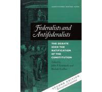John P. Kaminski Federalists and Antifederalists (Tascabile)