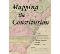 John P. Kaminski Mapping the Constitution (Copertina rigida)