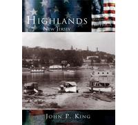 John P. King Highlands (Tascabile) Making of America Series