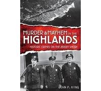 John P. King Murder & Mayhem in the Highlands (Tascabile)
