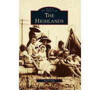 John P. King The Highlands (Tascabile) Images of America