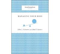 John P. Kotter John J. Gabarro Managing Your Boss (Tascabile)