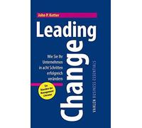 John P. Kotter Leading Change: Wie Sie Ihr Unternehmen in ac (Copertina rigida)