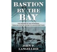 John P Langellier Bastion by the Bay Volume 17 (Copertina rigida)