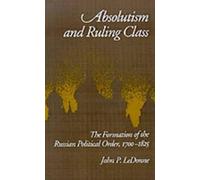 John P. LeDonne Absolutism and Ruling Class (Copertina rigida)
