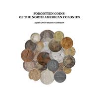 John P Lorenzo Forgotten Coins of the North American Colonies - 25th (Tascabile)