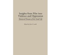 John P. Lovell Insights from Film into Violence and Oppressio (Copertina rigida)