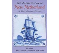 John P. McCarthy The Archaeology of New Netherland (Tascabile)