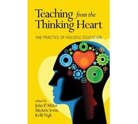 John P. Miller Teaching from the Thinking Heart (Tascabile)
