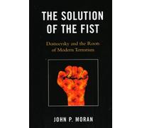 John P. Moran The Solution of the Fist (Copertina rigida)