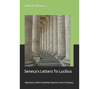 John P Piazza Seneca's Letters To Lucilius (Tascabile)