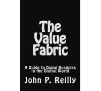 John P Reilly The Value Fabric (Tascabile)