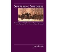 John P. Resch Suffering Soldiers (Tascabile)