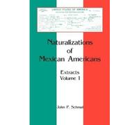 John P Schmal Naturalizations of Mexican Americans (Tascabile)