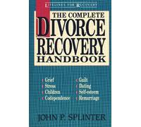 John P. Splinter The Complete Divorce Recovery Handbook (Tascabile)