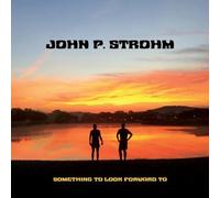 John P. Strohm Something to Look Forward To (Vinyl LP)